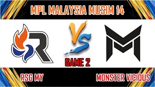 RSG MY VS MONSTER VICIOUS  GAME 2  MPL MALAYSIA MUSIM 14  RSG VS MV BM [upl. by Esinnej]