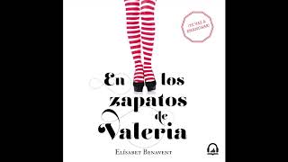 En los zapatos de Valeria  Elísabet Benavent AUDIOLIBRO [upl. by Millham228]