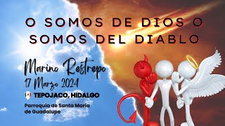 O somos de Dios o somos del diablo por Marino Restrepo Tepojaco Hidalgo México 17032024 [upl. by Rombert708]