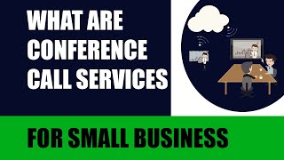 What are conference call services for small business  Conference Call Services for Small Business [upl. by Fairleigh]