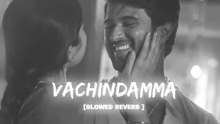 Vachindamma from Geetha govindam slowed reverb ABHI XPO slowed reverb [upl. by Amargo]