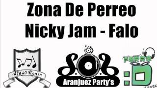 Zona De Perreo  Nicky Jam Ft Falo AranjuezPartys [upl. by Atteval272]