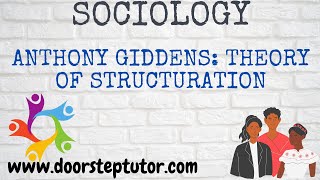 Anthony Giddens Theory of Structuration  Works Reflexivity  Sociology [upl. by Irwinn900]