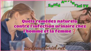 7 remèdes naturels contre linfection urinaire chez lhomme et la femme [upl. by Atirys]