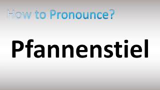 How to Pronounce Pfannenstiel [upl. by Hedvige]