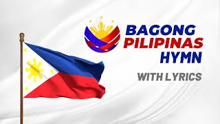 BAGONG PILIPINAS HYMN  Panahon na ng Pagbabago  With Lyrics [upl. by Elwyn]