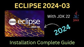 How to download and install Eclipse IDE on Windows 1011 with JDK  2024  Eclipse IDE with JDK 22 [upl. by Yug]