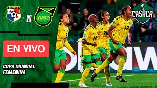 🚨 PANAMA VS JAMAICA EN VIVO 🏆 COPA MUNDIAL FEMENINA 🔥 [upl. by Gnex]