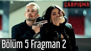 Çarpışma 5 Bölüm 2 Fragman [upl. by Enitsenre]