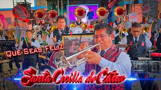 Banda SANTA CECILIA DE CÁTAC ▶ Que Seas Feliz 59ºAniversario 2023 [upl. by Hartfield]