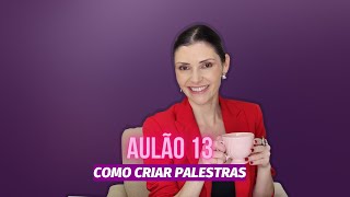 Aulão 13Como criar palestra de moda Lilian Sauer [upl. by Pool]