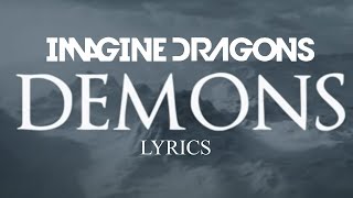 Imagine Dragons  Demons Lyric Video [upl. by Eiddal]