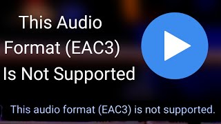 how to fix mx player eac3 not supported  mx player eac3 audio not supported problem [upl. by Akemihs347]