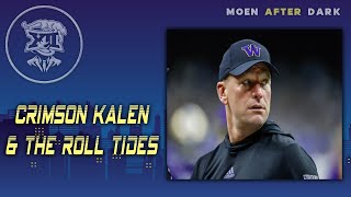 Moen After Dark  Episode 8  Crimson Kalen and the Roll Tides [upl. by Aecila]