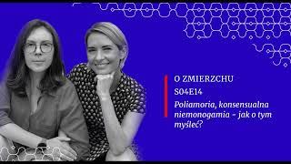 S04E14 Poliamoria konsensualna niemonogamia – jak o tym myśleć  O Zmierzchu [upl. by Karame]