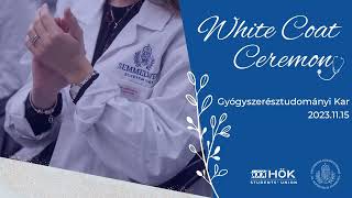 Semmelweis Gyógyszerésztudományi Kar White Coat Ceremony 20231115 [upl. by Azirb]