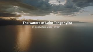 The water of Lake Tanganyika  an ecosystem under threat [upl. by Aneloj]