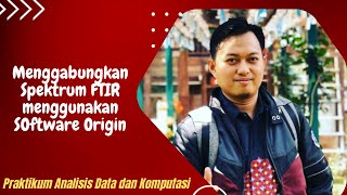 Menggabungkan Spektrum FTIR Menggunakan Software Origin  Praktikum Analisis Data dan Komputasi [upl. by Lantz]