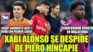 XABI ALONSO SE DESPIDE DE PIERO HINCAPIE ECUATORIANO DEBUTO EN INGLATERRA SARMIENTO LIDER Y MAS [upl. by Niajneb]