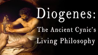 Diogenes the Cynic  His Philosophy and His Life [upl. by Hallerson]