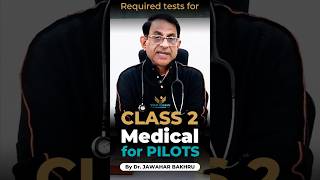 Required Tests for DGCA Class 2 Medical by Dr Jawahar Bakhru  Pilot Training In India [upl. by Yroger]