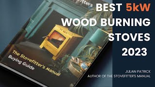 Best 5kW wood burning and multifuel stoves 2023 by Julian Patrick stovefitterswarehousecouk [upl. by Trebliw451]