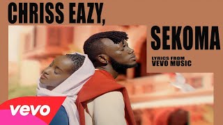 SEKOMA  Chriss Eazy VEVO LYRICS VIDEO [upl. by Berey]