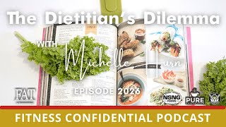 The Dietitians Dilemma with Michelle Hurn  Episode 2026 [upl. by Panta]