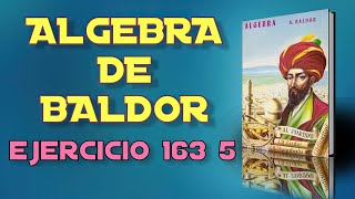 Algebra de Baldor Desde Cero  Ejercicio 163 5 [upl. by Eillil]