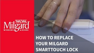 How to Replace Your Milgard® SmartTouch® Lock [upl. by Bailar]