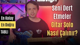 Seni Dert Etmeler Gitar Solo Nasıl Çalınır TABLI  Madrigal [upl. by Eliath]