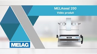 Soudeuse MELAseal 200  MELAG Vidéo produit [upl. by Legnalos]