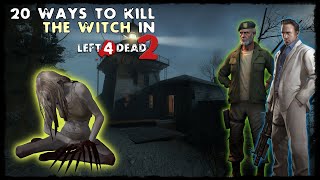 20 Ways To Kill The Witch in Left 4 Dead 2 on Expert Difficulty [upl. by Sesmar674]