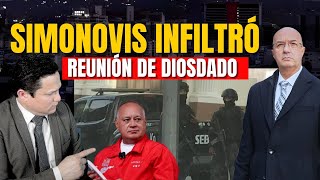 SIMONOVIS ENVÍA MENSAJE A DIOSDADO Y SACA DETALLES DE REUNIONES SECRETAS [upl. by Cleon162]