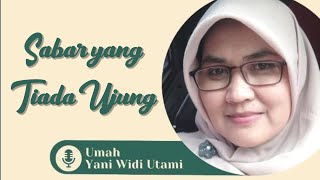 Sabar yang Tiada Ujung  Umah Yani Widi Utami [upl. by Bonnell]