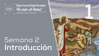 🙏🏻 Día 1IntroducciónEjercicio del Rey  Semana 2  Ejercicios Espirituales  Tierra Santa Magdala [upl. by Dymoke918]