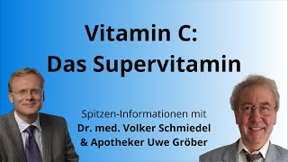 Vitamin C Das Supervitamin  Uwe Gröber amp Dr Schmiedel [upl. by Sigismund]