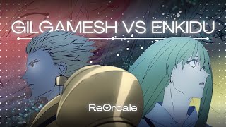 Fatestrange Fake  Gilgamesh Vs Enkidu  Hi3  ReOrcale [upl. by Yras]