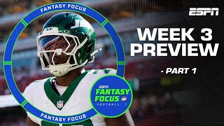 Week 3 Preview Part 1 Fantasy Focus 🏈 [upl. by Naira]