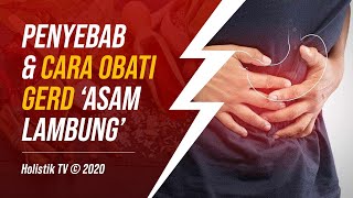 Cara Mengobati Gerd Asam Lambung © Holistik TV [upl. by Ylram]