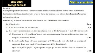 Corrigé LSED 2024 Problème 1 Partie C Cône aire latérale aire totale génératrice volume débit [upl. by Mairb]