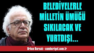 ORHAN BURSALI BELEDİYELERLE MİLLETİN ÜMÜĞÜ SIKILACAK VE YURTDIŞI YERLEŞİKL  SESLİ KÖŞE YAZISI [upl. by Haletta]