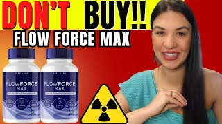 FLOWFORCE MAX  ❌⚠️❌DONT BUY IT⛔️⚠️❌ FLOWFORCE MAX REVIEW  FLOWFORCE MAX PROSTATE SUPPORT [upl. by Adnoloy]