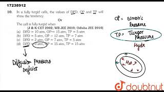 In a fully turgid cells the values of DPD OP and TP will show the tendency [upl. by Emmalynne915]