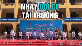 Khi thầy cô cho phép quẩy Dolce [upl. by Edmunda]