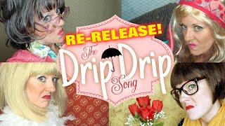 quotThe Drip Drip Songquot ReRelease [upl. by Eydnarb]