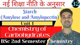 L32  Starch BSc 2nd Semester ChemistryUnit 1Chemistry of Carbohydrates BSc 1st year 2nd semester [upl. by Jodie]