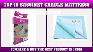 Top 10 Bassinet amp Cradle Mattress Protection to buy in India 2021  Price amp Review [upl. by Colfin]