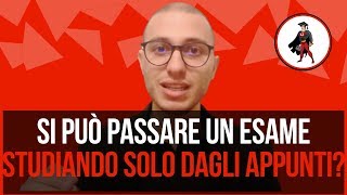 Si può passare un esame universitario studiando SOLO dagli appunti [upl. by Berkshire]