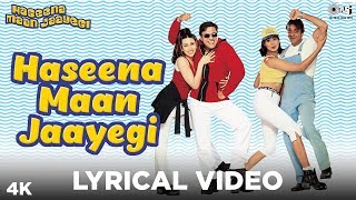 Haseena Maan Jaayegi Lyrical  Haseena Maan Jaayegi  Govinda Karisma Kapoor  Shankar Mahadevan [upl. by Ajna]